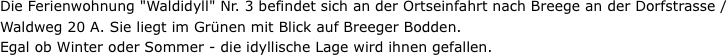 Die Ferienwohnung "Waldidyll" Nr. 3